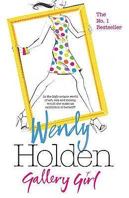 Gallery Girl by Wendy Holden