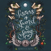 Sisters of Sword and Song by Rebecca Ross