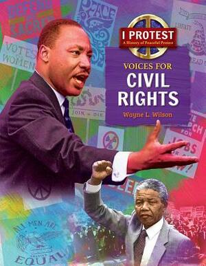 Voices for Civil Rights by Wayne L. Wilson