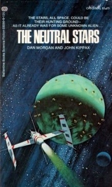 The Neutral Stars by John Kippax, Dan Morgan