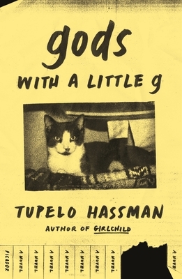 Gods with a Little G by Tupelo Hassman