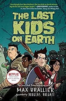The Last Kids on Earth by Max Brallier