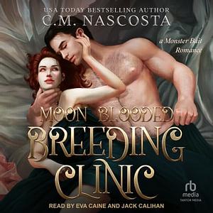 Moon Blooded Breeding Clinic by C.M. Nascosta