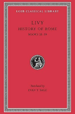 History of Rome, Volume XI: Books 38-39 by Livy