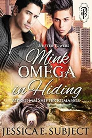 Mink Omega in Hiding by Jessica E. Subject