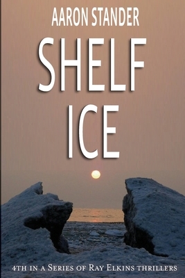 Shelf Ice by Aaron Stander