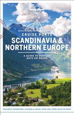 Lonely Planet Cruise Ports Scandinavia & Northern Europe by Alexis Averbuck, Lonely Planet, Andy Symington