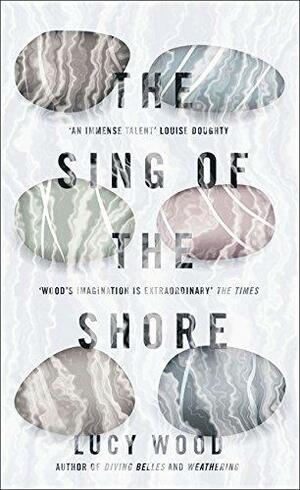 The Sing of the Shore by Lucy Wood