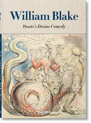 William Blake. Dante's 'divine Comedy'. the Complete Drawings by Sebastian Schütze, Maria Antonietta Terzoli