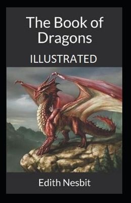 The Book of Dragons Illustrated by E. Nesbit