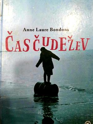 Čas čudežev by Anne-Laure Bondoux