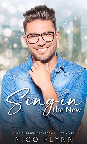 Sing in the New by Nico Flynn