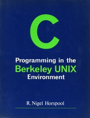 C Programming in the Berkeley UNIX Environment by R. Nigel Horspool