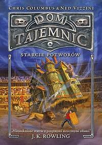 Dom Tajemnic Starcie potworów by Chris Columbus, Ned Vizzini