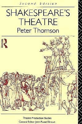 Shakespeare's Theatre by Peter Thomson