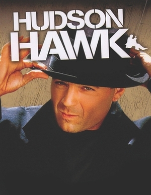 Hudson Hawk: Screenplay by Liz Zaida Lopez Lopez