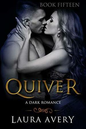 Quiver, Book Fifteen by Laura Avery