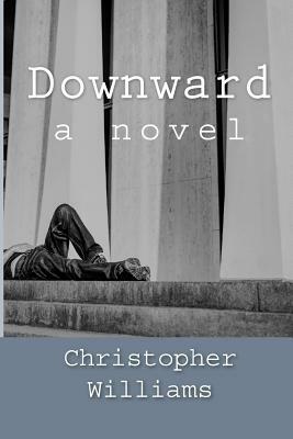 Downward by Christopher Williams
