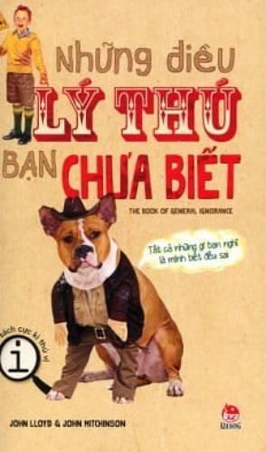 Những điều lý thú bạn chưa biết by John Lloyd, John Lloyd, John Mitchinson