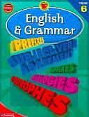 English and Grammar, Grade 6 by School Specialty Publishing
