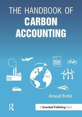 The Handbook of Carbon Accounting by Arnaud Brohé