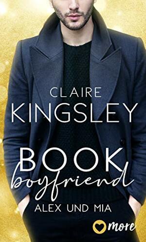 Book Boyfriend: Alex und Mia by Claire Kingsley