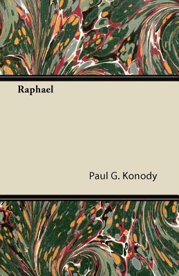 Raphael by Paul George Konody