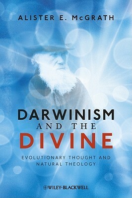 Darwinism and the Divine by Alister E. McGrath
