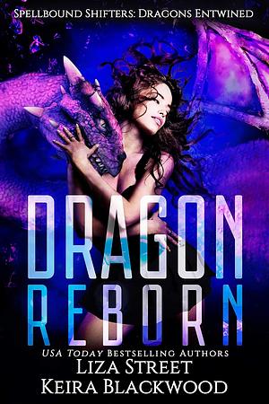 Dragon Reborn by Keira Blackwood, Liza Street