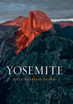 Yosemite by Kate Nearpass Ogden