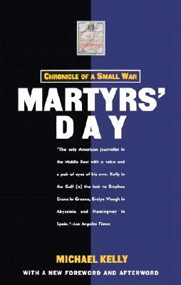 Martyrs' Day: Chronicle of a Small War by Michael Kelly