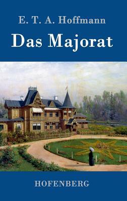 Das Majorat by E.T.A. Hoffmann