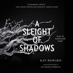 A Sleight of Shadows by Kat Howard