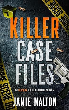 Killer Case Files by Jamie Malton