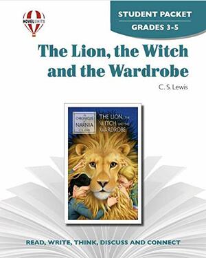 The Lion, The Witch & The Wardrobe: Student Packet Grades 3 4 by C.S. Lewis