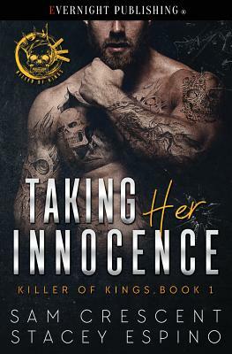 Taking Her Innocence by Stacey Espino, Sam Crescent