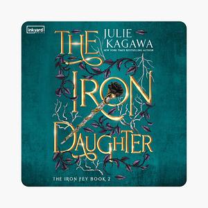 The Iron Daughter by Julie Kagawa