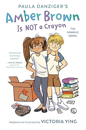 Amber Brown Is Not a Crayon: The Graphic Novel by Paula Danziger