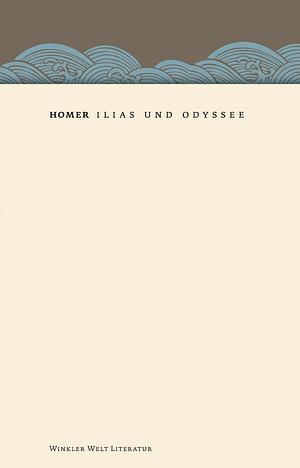 Ilias und Odyssee by Homer