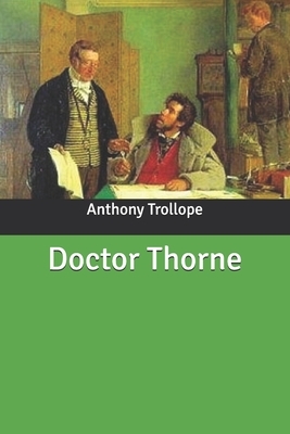 Doctor Thorne by Anthony Trollope