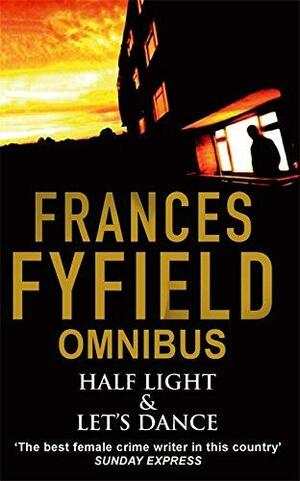 Half Light: And Let's Dance by Frances Fyfield