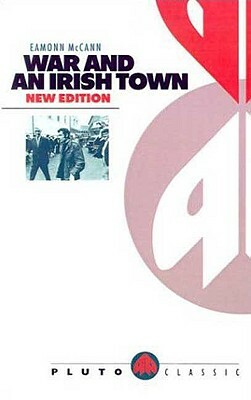 War and an Irish Town by Eamonn McCann