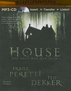 House by Ted Dekker, Frank E. Peretti