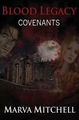 Blood Legacy: Covenants by Marva Mitchell