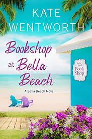 Bookshop at Bella Beach by Kate Wentworth