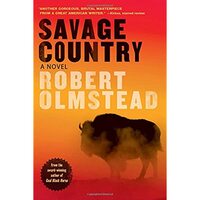 Savage Country by Robert Olmstead