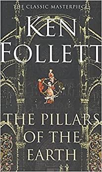 The Pillars of the Earth by Ken Follett