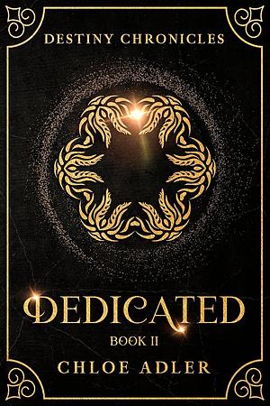 Dedicated by Chloe Adler