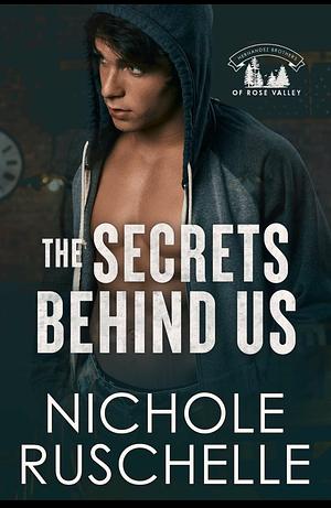 The Secrets Behind Us  by Nichole Ruschelle