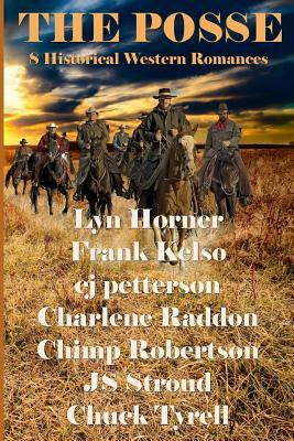 The Posse: 8 Historical Western Romances by Charlene Raddon, Cj Petterson, Frank Kelso